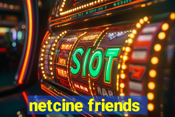 netcine friends